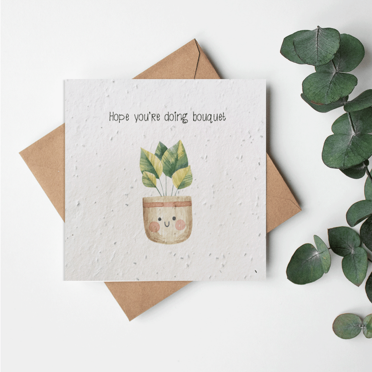 Plant Puns - Hope You're doing bouquet?